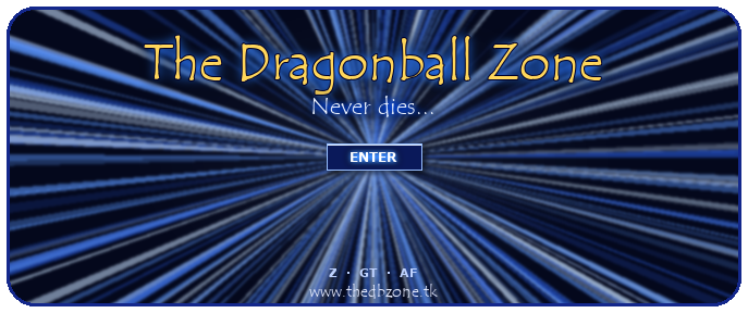 The Dragonball Zone - Never dies...